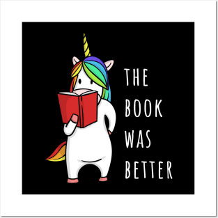 The Book Was Better Bookworm Unicorn Posters and Art